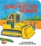 Laura Godwin, Julian Hector - This Is the Construction Worker