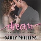 Carly Phillips, Angela Dawe - Dream (Audio book)