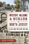 John E. O'Rourke - Mystery, Millions & Murder in North Jersey