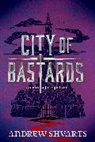 Andrew Shvarts - City of Bastards