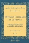 Académie Des Inscriptions De France - Histoire Littéraire de la France, Vol. 31