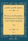 Camillo Castello Branco - Noites de Insomnia, Offerecidas A Quem Não Póde Dormir, Vol. 4