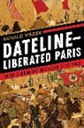 Ronald Weber, Weber Ronald - Dateline-Liberated Paris