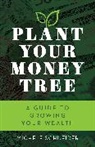 Michele Schneider - Plant Your Money Tree