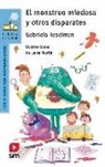 Gabriela Keselman, Gabriela Keselman Porter, Leire Martín Rincón - El monstruo miedoso y otros disparates