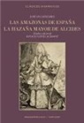 Jos&amp;eacute de Ca&amp;ntilde;izares, José de Cañizares, Jose de Canizares - Las amazonas de España ; La hazaña mayor de Alcides