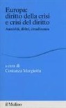 C. Margiotta - Europa: diritto della crisi e crisi del diritto. Austerità, diritti, cittadinanza