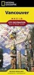 National Geographic Maps, National Geographic Maps - National Geographic City Destination Map Vancouver