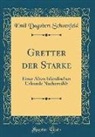 Emil Dagobert Schoenfeld - Gretter der Starke