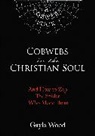 Elm Hill, Gayla Wood - Cobwebs in the Christian Soul