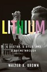 Walter Brown, Walter A. Brown, Walter A. (Brown University) Brown, Brown Walter A. - Lithium