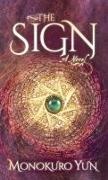 Monokuro Yun - The Sign - A Novel
