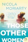 Nicola Moriarty - Those Other Women