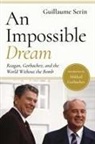 David A. Andelman, Mikhail Gorbachev, Guilaume Serina, Guillaume Serina - An Impossible Dream