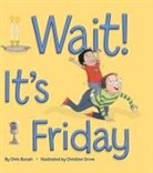 Chris Barash, Chris Grove, Christine Grove - Wait It's Friday