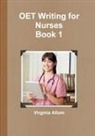 Virginia Allum - Oet Writing for Nurses Book 1