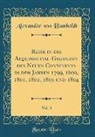 Alexander Von Humboldt - Reise in die Aequinoctial-Gegenden des Neuen Continents in den Jahren 1799, 1800, 1801, 1802, 1803 und 1804, Vol. 3 (Classic Reprint)