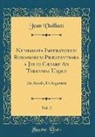 Jean Vaillant - Numismata Imperatorum Romanorum Præstantiora a Julio Cæsare Ad Tyrannos Usque, Vol. 2