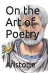 Aristotle - On the Art of Poetry