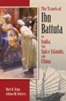 Albion M. Butters - The Travels of Ibn Battuta: To India, the Spice Islands, and China