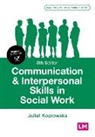 Juliet Koprowska, Juliet (University of York Koprowska, Juliet Koprowska - Communication and Interpersonal Skills in Social Work