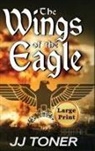 Jj Toner - The Wings of the Eagle