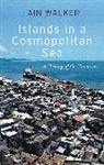 Iain Walker, Walker Iain - Islands in a Cosmopolitan Sea