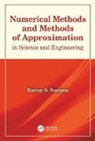 SURANA, Karan S. Surana, Karan S. (University of Kansas Surana, Surana Karan S. - Numerical Methods and Methods of Approximation in Science and