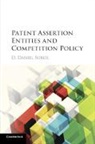 D. Daniel Sokol, D Daniel Sokol, D. Daniel Sokol, Sokol D. Daniel - Patent Assertion Entities and Competition Policy