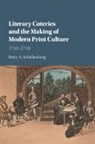 Betty A Schellenberg, Betty A. Schellenberg, Betty A. (Simon Fraser University Schellenberg, Schellenberg Betty A. - Literary Coteries and the Making of Modern Print Culture