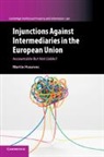 Martin Husovec - Injunctions Against Intermediaries in the European Union