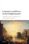 Bela Kapossy, Bela (Universite De Lausanne Kapossy, Bela Kapossy, Béla Kapossy, Bela (Universite De Lausanne Kapossy, Isaac Nakhimovsky... - Commerce and Peace in the Enlightenment