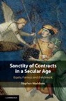 Stephen Waddams, Stephen (University of Toronto) Waddams, Waddams Stephen - Sanctity of Contracts in a Secular Age