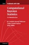 M. Ant¿nia Amaral Turkman, M. Antonia Amaral Turkman, M. Antónia Amaral Turkman, M. Antonia (Universidade De Lisboa Amaral Turkman, M. Antonia (Universidade de Lisboa) Amaral Turkman, Maria Antonia Amaral Turkman... - Computational Bayesian Statistics