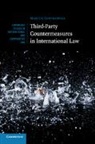 Dr Martin (Stockholms Universitet) Dawidowicz, Martin Dawidowicz, Martin (Stockholms Universitet) Dawidowicz, Dawidowicz Martin - Third-Party Countermeasures in International Law
