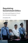 Chonghao Wu, Chonghao (The University of Hong Kong) Wu, Wu Chonghao - Regulating Government Ethics