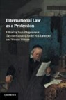 Jean d'Aspremont, Jean (University of Amsterdam the D''''aspremont, Jean (University of Manchester) Ga D''''aspremont, Jean d'Aspremont, Jean (Universiteit van Amsterdam University of Amsterdam D'Aspremont, Jean (University of Manchester) d'Aspremont... - International Law As a Profession