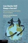 Sandra Booysen, Sandra (National University of Singapore) Booysen, Sandra Booysen, Sandra (National University of Singapore) Booysen, Dora Neo, Dora (National University of Singapore) Neo... - Can Banks Still Keep a Secret?
