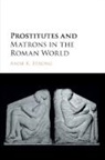 Anise K. Strong, Anise K. (Western Michigan University) Strong, Strong Anise K. - Prostitutes and Matrons in the Roman World