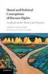 Reidar Maliks, Reidar (Universitetet I Oslo) Schaffer Maliks, Reidar Maliks, Reidar (Universitetet I Oslo) Maliks, Maliks Reidar, Johan Karlsson Schaffer... - Moral and Political Conceptions of Human Rights