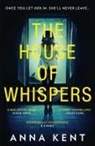Annabel Kantaria, Anna Kent, Kent Anna - The House of Whispers