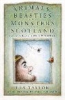 LEA TAYLOR, Sylvia Troon - Animals, Beasties and Monsters of Scotland