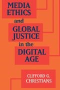 Clifford G. Christians, Clifford G. (University of Illinois Christians,  Christians Clifford G. - Media Ethics and Global Justice in the Digital Age