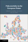 Josephine (University of Oxford) Bobic Van Zeben, Josephine van Zeben, Ana Bobic, Ana Bobić, Josephine van Zeben, Josephine (University of Oxford) van Zeben... - Polycentricity in the European Union