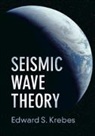 Edward S Krebes, Edward S. Krebes, Edward S. (University of Calgary) Krebes - Seismic Wave Theory
