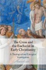 Daniel Card¿, Daniel Cardo, Daniel Cardó - Cross and the Eucharist in Early Christianity