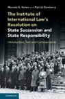 Patrick Dumberry, Patrick (University of Ottawa) Dumberry, Dumberry Patrick, Marcelo G Kohen, Marcelo G. Kohen, Marcelo G. (Graduate Institute of Internati Kohen... - Institute of International Law s Resolution on State Succession