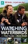 Kate Humble, Kate Mcgill Humble, Martin McGill - Watching Waterbirds With Kate Humble and Martin Mcgill
