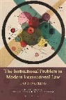 Dr Richard Collins, Richard Collins - The Institutional Problem in Modern International Law