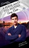 Amy Lane - A Fool and His Manny: Volume 4